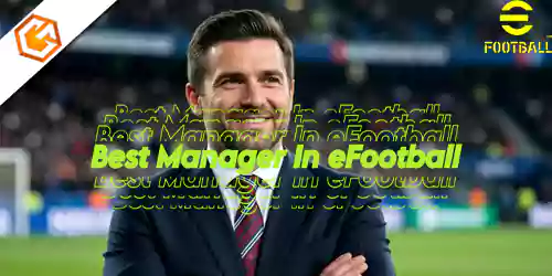 Best Manager in eFootball: Tier List & Top Picks