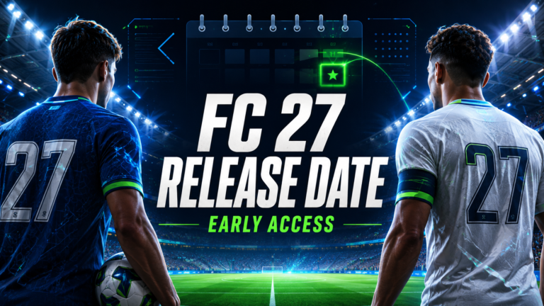 EA Sports FC 27 release date and Early Access guide